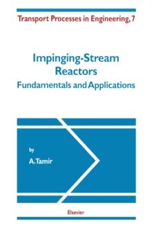 Impinging-Stream Reactors : Fundamentals and Applications