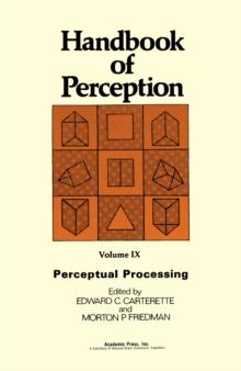 Handbook of Perception: Perceptual Processing v. 9