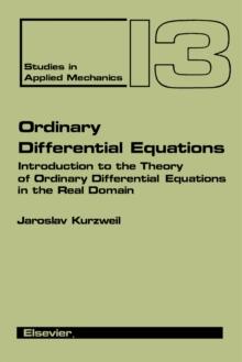 Ordinary Differential Equations : Introduction to the Theory of Ordinary Differential Equations in the Real Domain