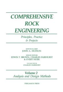 Analysis and Design Methods : Comprehensive Rock Engineering: Principles, Practice and Projects