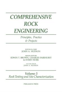 Rock Testing and Site Characterization : Comprehensive Rock Engineering:: Principles, Practice and Projects