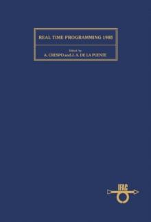 Real Time Programming 1988 : Proceedings of the 15thIFAC/IFIP Workshop, Valencia, Spain, 25-27 May 1988