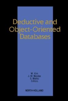 Deductive and Object-Oriented Databases : Proceedings of the First International Conference on Deductive and Object-Oriented Databases (DOOD89) Kyoto Research Park, Kyoto, Japan, 4-6 December 1989