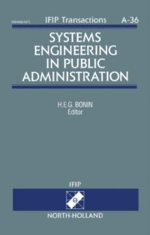 Systems Engineering in Public Administration : Proceedings of the IFIP TC8/WG8.5 Working Conference on Systems Engineering in Public Administration, Luneburg, Germany, 3-5 March 1993