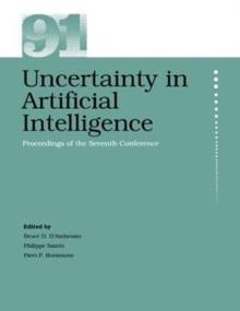 Uncertainty in Artificial Intelligence : Proceedings of the Seventh Conference on Uncertainty in Artificial Intelligence, UCLA, at Los Angeles, July 13-15, 1991