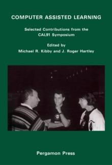 Computer Assisted Learning : Selected Contributions from the CAL91 Symposium, 8-11 April 1991, Lancaster university