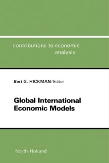 Global International Economic Models : Selected Papers from an IIASA Conference