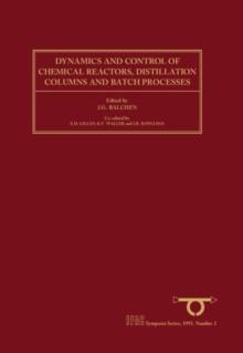 Dynamics and Control of Chemical Reactors, Distillation Columns and Batch Processes (DYCORD+ '92) : Selected Papers from the 3rd IFAC Symposium, Maryland, USA, 26-29 April 1992