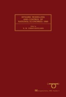 Dynamic Modelling and Control of National Economies 1989 : Selected Papers from the 6th IFAC Symposium, Edinburgh, UK, 27-29 June 1989