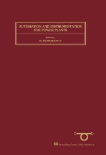 Automation and Instrumentation for Power Plants : Selected Papers from the IFAC Symposium, Bangalore, India, 15-17 December 1986