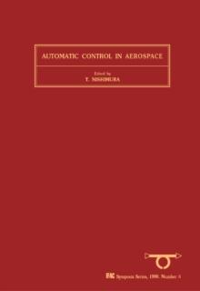 Automatic Control in Aerospace 1989 : Selected Papers from the IFAC Symposium, Tsukuba, Japan, 17-21 July 1989