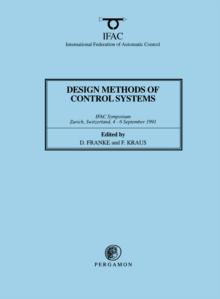 Design Methods of Control Systems : Selected Papers from the IFAC Symposium, Zurich, Switzerland, 4 - 6 September 1991