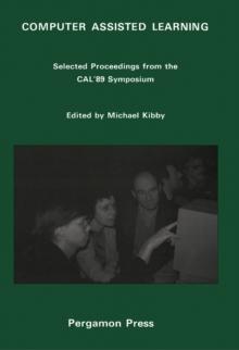 Computer Assisted Learning 1989 : Selected Proceedings from the CAL '89 Symposium 11-14 April 1989, University of Surrey