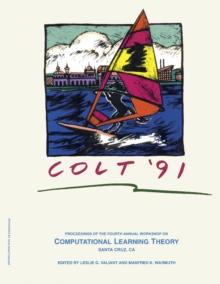 COLT '91 : Proceedings of the Fourth Annual Workshop, UC Santa Cruz, California, August 5-7, 1991