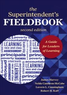 The Superintendent's Fieldbook : A Guide for Leaders of Learning