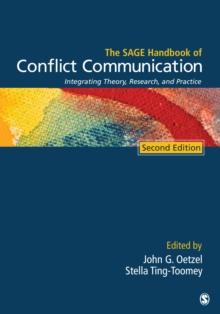 The SAGE Handbook of Conflict Communication : Integrating Theory, Research, and Practice