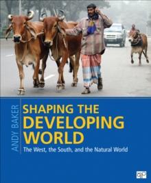 Shaping the Developing World : The West, the South, and the Natural World