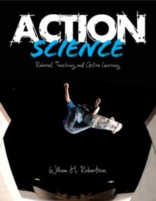 Action Science : Relevant Teaching and Active Learning