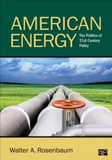 American Energy : The Politics of 21st Century Policy