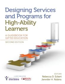 Designing Services and Programs for High-Ability Learners : A Guidebook for Gifted Education