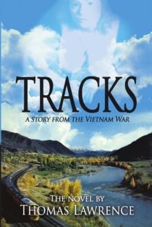 Tracks : A Story from the Vietnam War