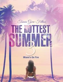 The Hottest Summer 3: Miami's On Fire