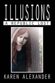 Illusions : A Republic Lost