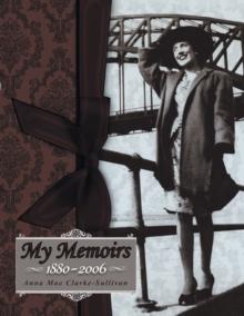 My Memoirs : 1880-2006