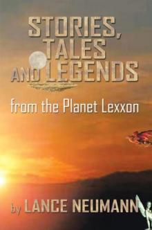 Stories, Tales and Legends : From the Planet Lexxon