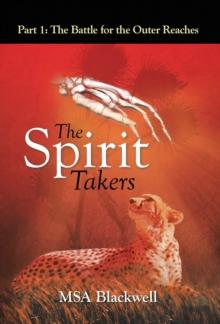 The Spirit Takers : Part 1: the Battle for the Outer Reaches