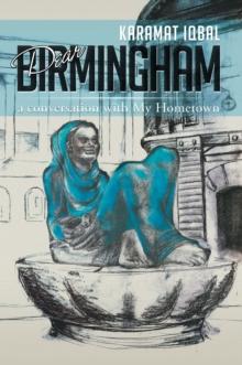 Dear Birmingham : A Conversation with My Hometown