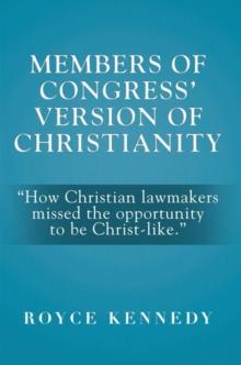 Members of Congress' Version of Christianity : "How Christian Lawmakers Missed the Opportunity to Be Christ-Like."