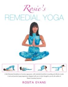 Rosie's Remedial Yoga (Full Color Edition)