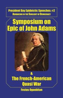 Symposium on Epic of John Adams and the French-American Quasi War