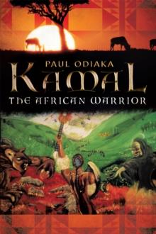 Kamal the African Warrior : Book One of the Sharman Series