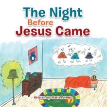 The Night Before Jesus Came : Basic Instructions Before Leaving Earth