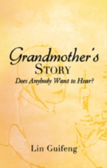 Grandmother's Story : Does Anybody Want to Hear?