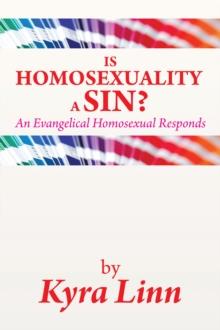 Is Homosexuality a Sin? : An Evangelical Homosexual Responds