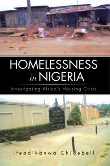 Homelessness in Nigeria : Investigating Africa'S Housing Crisis