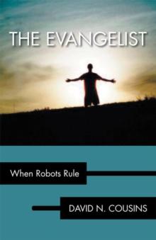 The Evangelist : When Robots Rule