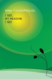 I See, My Meadow, I See