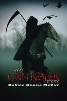 The Grim Reaper Story : (The Life of a Reaper)