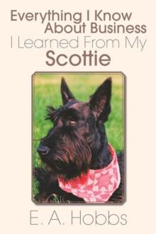 Everything I Know About Business I Learned from My Scottie