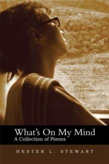 What's on My Mind : A Collection of Poems