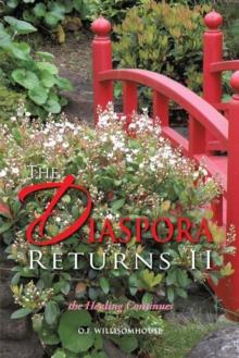 The Diaspora Returns Ii, the Healing Continues : The Healing Continues