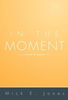 In the Moment