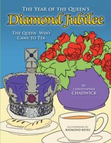 The Year of the Queen'S Diamond Jubilee : The Queen Who Came to Tea