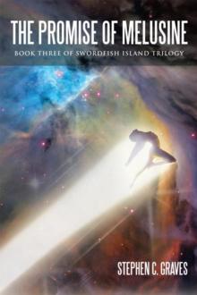 The Promise of Melusine : Book Three of Swordfish Island Trilogy