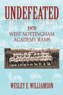 Undefeated : 1970 West Nottingham Academy Rams