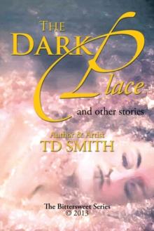 The Dark Place : And Other Stories